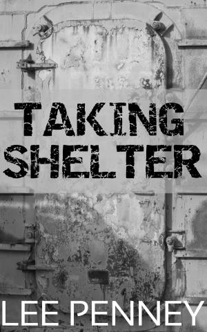 Cover of the book Taking Shelter by Kevin Riley