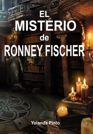 Cover of the book EL MISTERIO DE RONNEY FISCHER by Anthony Ryan