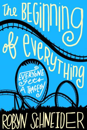 Cover of the book The Beginning of Everything by Tera Lynn Childs