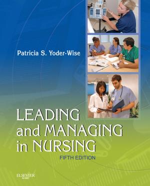 Cover of the book Leading and Managing in Nursing - E-Book by James Q. Del Rosso, DO, FAOCD
