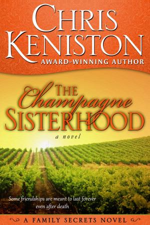 Cover of the book The Champagne Sisterhood by Chris Keniston