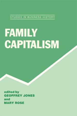 Cover of the book Family Capitalism by Daniel Bongardt, Felix Creutzig, Hanna Hüging, Ko Sakamoto, Stefan Bakker, Sudhir Gota, Susanne Böhler-Baedeker