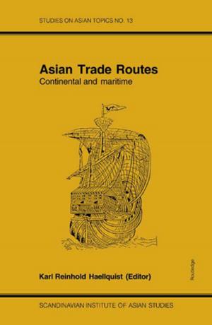 Cover of the book Asian Trade Routes by John Rieuwerts