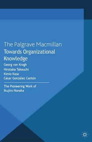 Cover of the book Towards Organizational Knowledge by D. Mokrosinska, Dorota Mokrosi?ska