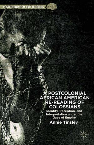 Cover of the book A Postcolonial African American Re-reading of Colossians by Ilan Bijaoui