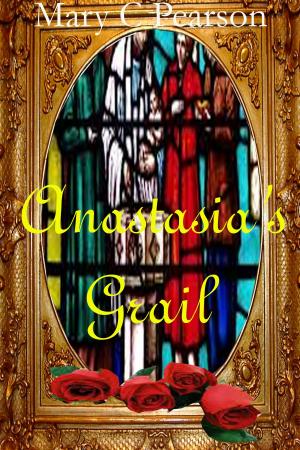 Cover of the book Anastasia's Grail by Kyra Taylor