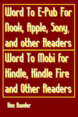 Cover of the book Word To E-PUB for Nook, Apple, Sony, and other EPUB readers Word To Mobi for Kindle, Kindle Fire and other Mobi readers. (Quick Guide) by Alberto García Briz