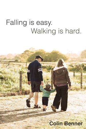 Cover of the book Falling is Easy, Walking is Hard by Isidora Vey