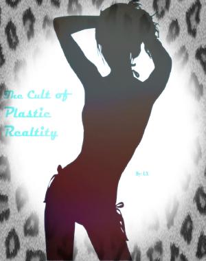 Cover of The Cult of Plastic Reality
