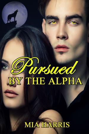 Cover of Pursued By The Alpha (BBW Paranormal Erotic Romance – Werewolf Mate)