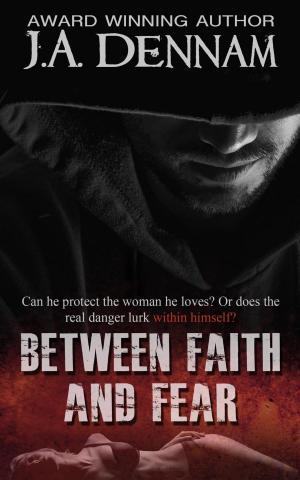Cover of the book Between Faith and Fear by Vincent Diamond