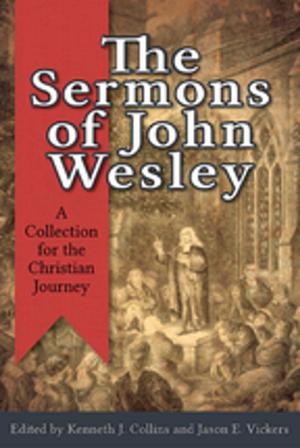 Cover of the book The Sermons of John Wesley by Stephen L. Cook