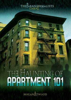 Cover of the book The Haunting of Apartment 101 by Madeline Wikler, Judyth Groner