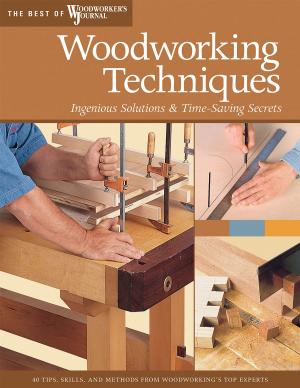 Book cover of Woodworking Techniques: Ingenious Solutions & Time-Saving Secrets
