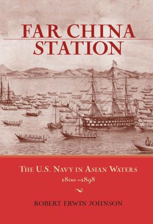 Cover of the book Far China Station by Robert F. Cross
