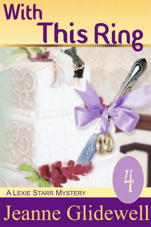 Cover of the book With This Ring (A Lexie Starr Mystery, Book 4) by Richard Duffley