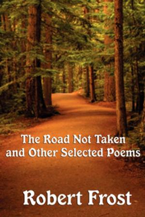 Book cover of The Road Not Taken and other Selected Poems