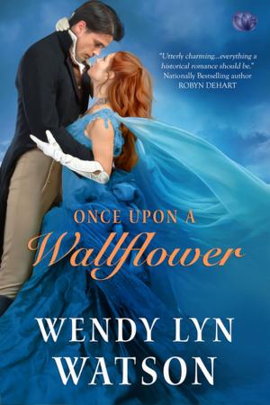 Cover of the book Once Upon a Wallflower by Ophelia London