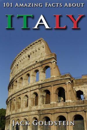 Cover of the book 101 Amazing Facts About Italy by Robert Connolly
