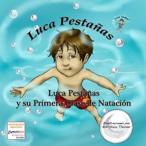 Book cover of Luca Pestañas y su Primera Clase de Natación