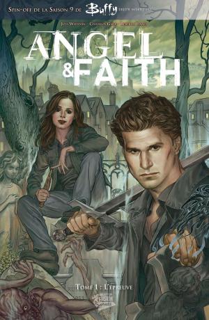 Cover of the book Buffy: Angel et Faith T01 by Natasha Allegri