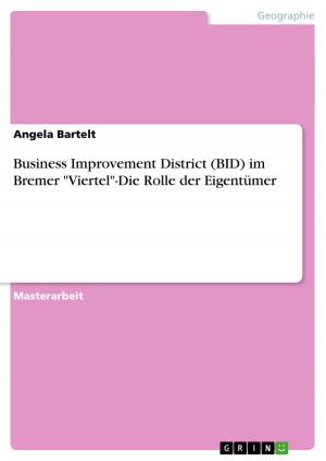 Cover of the book Business Improvement District (BID) im Bremer 'Viertel'-Die Rolle der Eigentümer by Björn Hoops