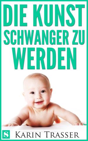 Cover of Die Kunst schwanger zu werden