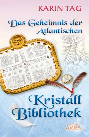 Cover of the book Das Geheimnis der Atlantischen Kristallbibliothek by Jonathan Goldman