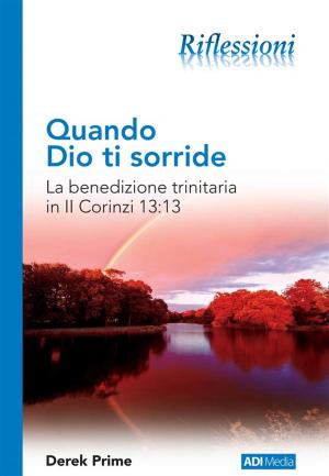 Cover of the book Quando Dio ti sorride by Luca Ceccotti