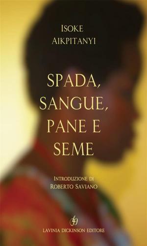 Cover of the book Spada, sangue, pane e seme by John Humphrey Noyes
