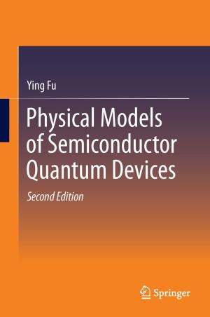 Cover of the book Physical Models of Semiconductor Quantum Devices by V.P. Singh