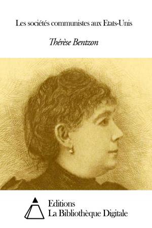 Cover of the book Les sociétés communistes aux Etats-Unis by Paul-Henri Thiry baron d’ Holbach