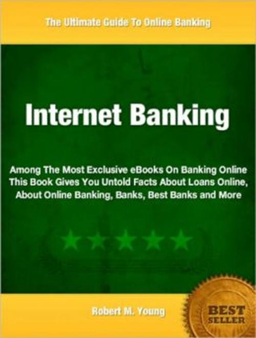 Cover of the book Internet Banking by Robert Young, Tru Divine Publishing