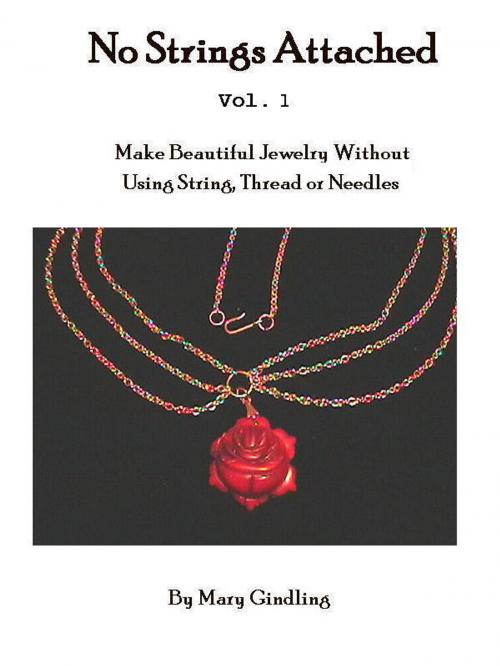 Cover of the book No Strings Attached - Vol. 1 by Mary Gindling, Nickel & Dime Productions LLC