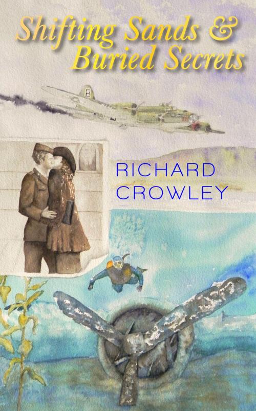 Cover of the book Shifting Sands and Buried Secrets by richard crowley, richard crowley