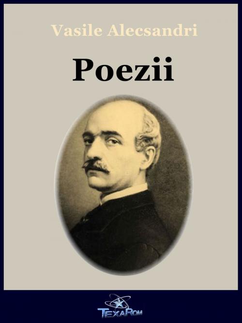 Cover of the book Poezii by Vasile Alecsandri, TexaRom LLC