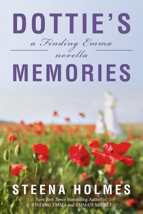 Cover of the book Dottie's Memories by Steena Holmes, Steena Holmes