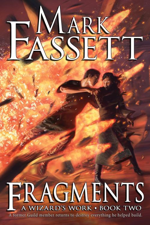 Cover of the book Fragments - A Wizard's Work Book Two by Mark Fassett, Ravenstar Press