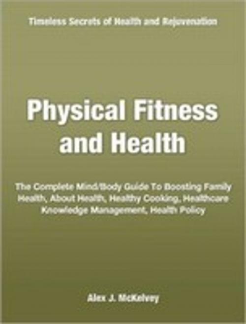 Cover of the book Physical Fitness and Health by Alex J. McKelvey, Tru Divine Publishing