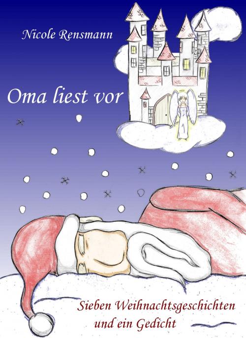 Cover of the book Oma liest vor: Sieben Weihnachtsgeschichten und ein Gedicht by Nicole Rensmann, Nero (Illustrator), NReBooks