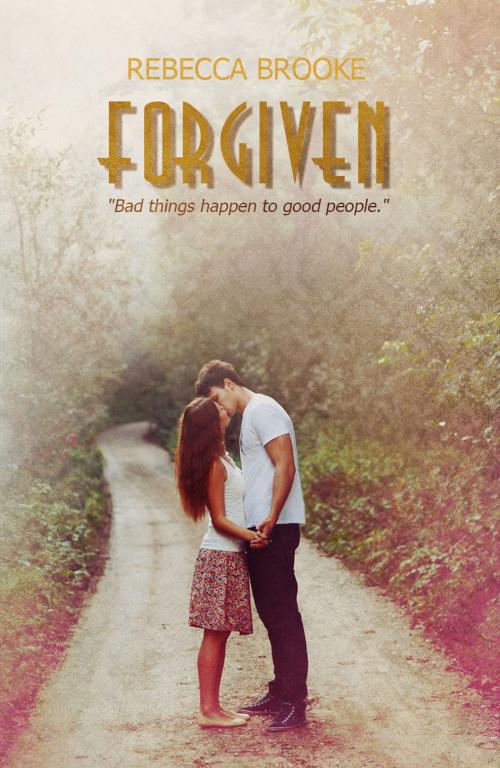 Cover of the book Forgiven by Rebecca Brooke, Rebecca Brooke Publishing