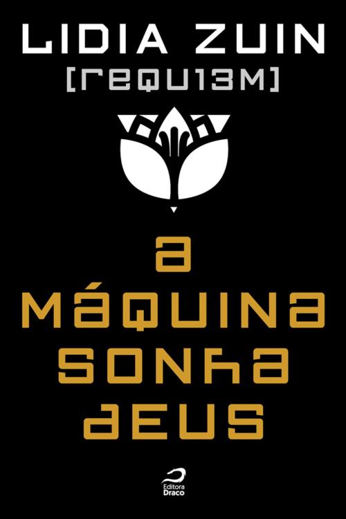 Cover of the book REQU13M - A máquina sonha deus by Lidia Zuin, Editora Draco