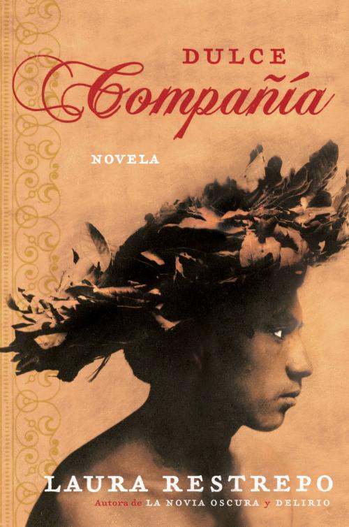 Cover of the book Dulce Compania by Laura Restrepo, Rayo