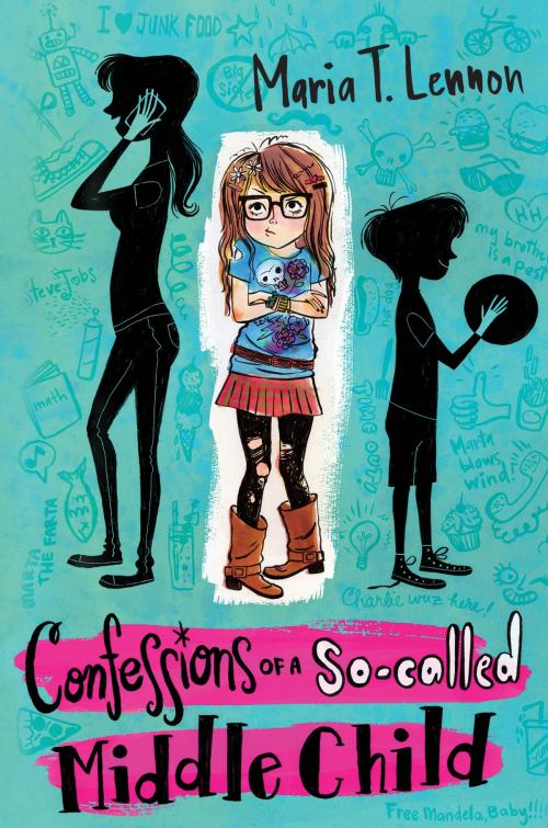 Cover of the book Confessions of a So-called Middle Child by Maria T. Lennon, HarperCollins