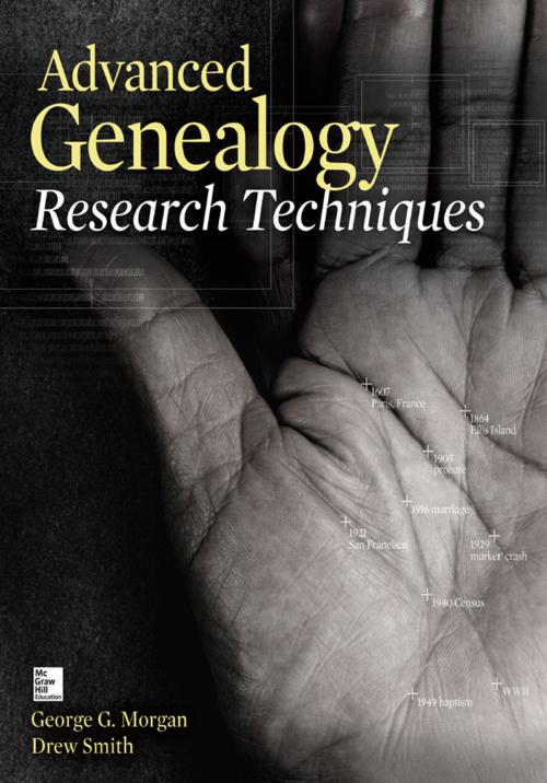 Cover of the book Advanced Genealogy Research Techniques by George G. Morgan, Drew Smith, Mcgraw-hill