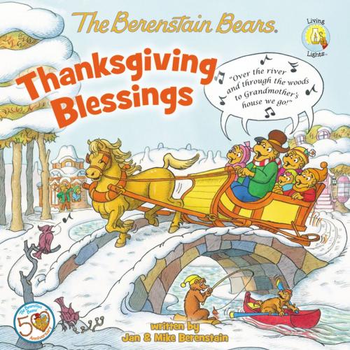 Cover of the book The Berenstain Bears Thanksgiving Blessings by Mike Berenstain, Zonderkidz