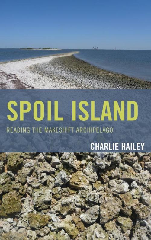 Cover of the book Spoil Island by Charlie Hailey, Lexington Books