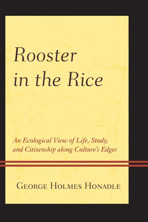 Cover of the book Rooster in the Rice by George Holmes Honadle, Hamilton Books