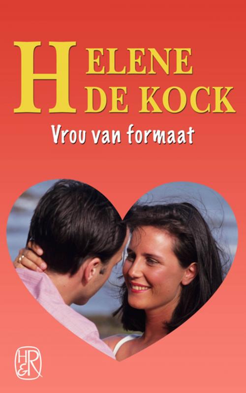 Cover of the book Vrou van formaat by Helene de Kock, Human & Rousseau