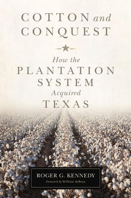 Cover of the book Cotton and Conquest by Roger G. Kennedy, University of Oklahoma Press